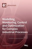 Modelling, Monitoring, Control and Optimization for Complex Industrial Processes