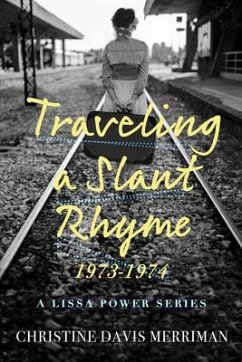 Traveling a Slant Rhyme: 1973-1974 - Merriman, Christine Davis