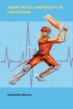 Heart Rate Variability of Cricketers - Biswas, Subhashis