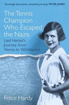 The Tennis Champion Who Escaped the Nazis - Hardy, Felice