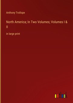North America; In Two Volumes; Volumes I & II