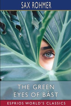 The Green Eyes of Bâst (Esprios Classics) - Rohmer, Sax