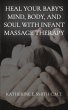 Heal Your Baby's Mind, Body, and Soul... - Bild 1