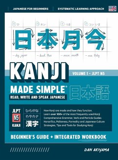 Learning Kanji for Beginners - Textbook and Integrated Workbook for Remembering Kanji   Learn how to Read, Write and Speak Japanese - Akiyama, Dan