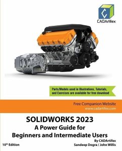 Solidworks 2023: A Power Guide for Beginners and Intermediate Users - Cadartifex; Dogra, Sandeep; Willis, John