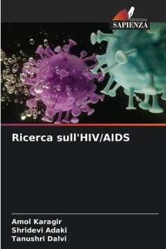 Ricerca sull'HIV/AIDS - Karagir, Amol;Adaki, Shridevi;Dalvi, Tanushri
