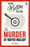 The Cosy Mystery Puzzle Book: The Murder of Mayor Malady: Over 90 Crime Puzzles to Solve!