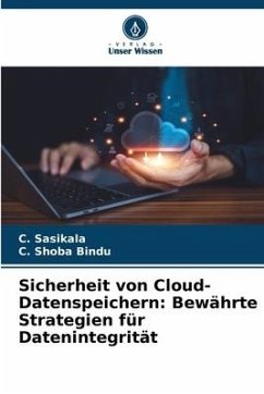 Sicherheit von Cloud-Datenspeichern: Bewährte Strategien für Datenintegrität - Sasikala, C.;Bindu, C. Shoba