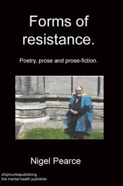 Forms of resistance. Poetry, prose and prose-fiction. - Pearce, Nigel