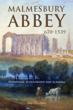 Malmesbury Abbey 670-1539 - Mcaleavy, Tony