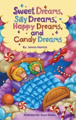 Sweet Dreams, Silly Dreams, Happy Dreams, and Candy Dreams - Herrick, Jenna
