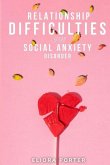 Relationship difficulties in social anxiety disorder