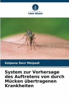 System zur Vorhersage des Auftretens von durch Mücken übertragenen Krankheiten - Melpadi, Kalpana Devi