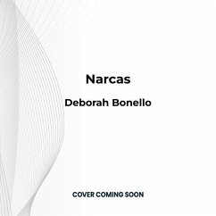 Narcas: The Secret Rise of Women in Latin America's Cartels - Bonello, Deborah