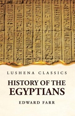 History of the Egyptians - Edward Farr