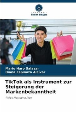 TikTok als Instrument zur Steigerung der Markenbekanntheit - Haro Salazar, Mario;Espinoza Alcívar, Diana