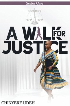 A Walk for Justice - Udeh, Chinyere Martha