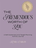 The Tremendous Worth of You