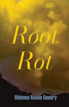 Root Rot - Guedry, Rhienna Renée