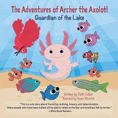 The Adventures of Archer the Axolotl - Cellan, Faith