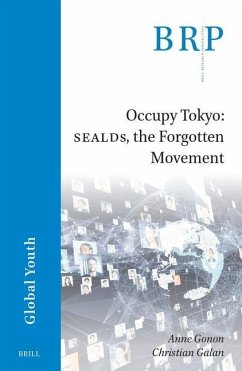 Occupy Tokyo: Sealds, the Forgotten Movement - Gonon, Anne; Galan, Christian