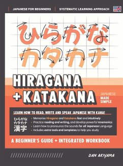 Learning Hiragana and Katakana - Beginner's Guide and Integrated Workbook   Learn how to Read, Write and Speak Japanese - Akiyama, Dan