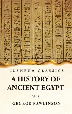 History of Ancient Egypt Vol 1 - George Rawlinson, M a