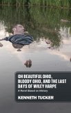 Oh Beautiful Ohio, Bloody Ohio, and the Last Days of Wiley Harpe