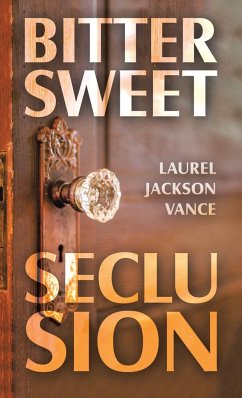 Bittersweet Seclusion - Vance, Laurel Jackson