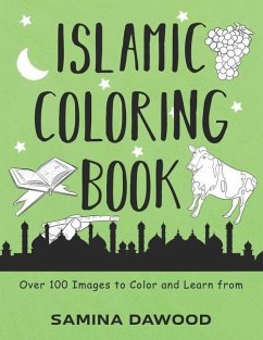 Islamic Coloring Book: Over 100 Pages to Color and Learn From - Dawood, Samina