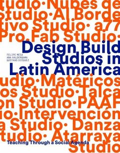Design Build Studios in Latin America - Mesa, Felipe; Valderram, Ana; Diéguez, Gustavo