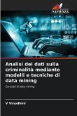 Analisi dei dati sulla criminalità mediante modelli e tecniche di data mining