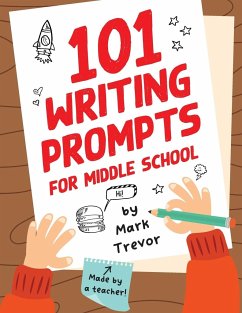 101 Writing Prompts for Middle School - Trevor, Mark