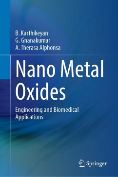 Nano Metal Oxides (eBook, PDF) - Karthikeyan, B.; Gnanakumar, G.; Therasa Alphonsa, A.
