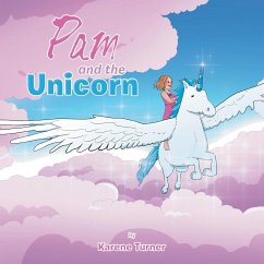 Pam and the Unicorn - Turner, Karene