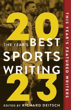 The Year's Best Sports Writing 2023 - Deitsch, Richard