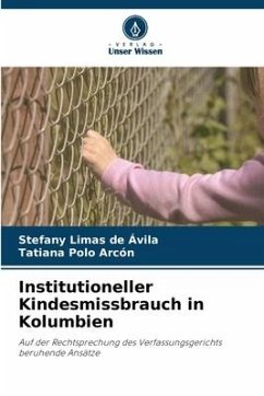 Institutioneller Kindesmissbrauch in Kolumbien - Limas de Ávila, Stefany;Polo Arcón, Tatiana