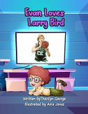 Evan Loves Larry Bird