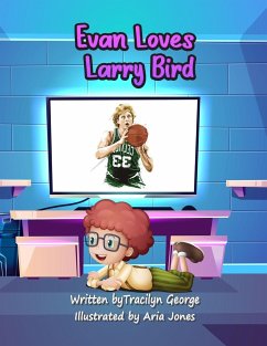 Evan Loves Larry Bird - George, Tracilyn