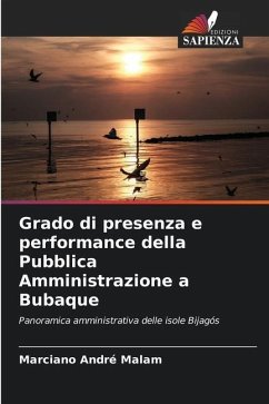 Grado di presenza e performance della Pubblica Amministrazione a Bubaque - André Malam, Marciano