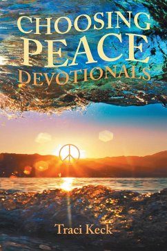 Choosing Peace Devotionals - Keck, Traci