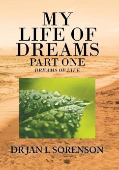 My Life of Dreams Part One - Sorenson, Jan L