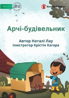 Арчі-будівельник - Archie The Builder - Lau, Natalie