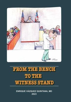 From the Bench to the Witness Stand - Vázquez Quintana M. D., Enrique