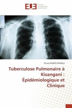 Tuberculose Pulmonaire à Kisangani : Épidémiologique et Clinique - KISAPA MUKALA, Olivier