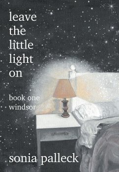 Leave the Little Light On, Book One - Palleck, Sonia