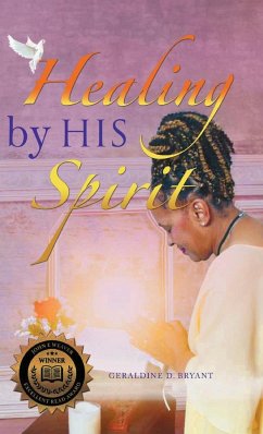Healing By His Spirit - Geraldine D. Bryant