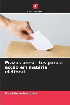 Prazos prescritos para a acção em matéria eleitoral - Kambala, Dominique