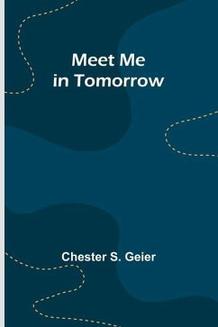 Meet Me in Tomorrow - S. Geier, Chester