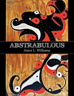 Abstrabulous - Williams, Joyce L.